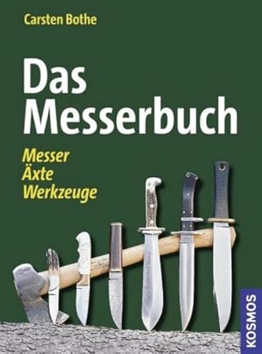Stock image for Das Messerbuch: Messer, xte, Werkzeuge for sale by Alphaville Books, Inc.