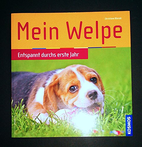 Stock image for Mein Welpe: Entspannt durchs erste Jahr for sale by Versandantiquariat Felix Mcke