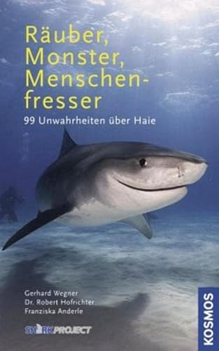 Beispielbild fr Ruber, Monster, Menschenfresser: 99 Unwahrheiten ber Haie zum Verkauf von medimops