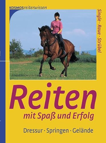 9783440112946: Reiten mit Spa und Erfolg: Dressur, Springen, Gelnde