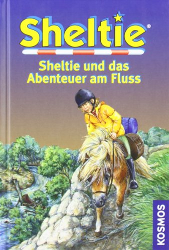 Beispielbild fr Sheltie und das Abenteuer am Fluss: Sheltie - Das kleine Pony mit dem grossen Herz zum Verkauf von Ammareal