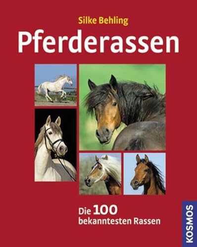 Stock image for Pferderassen: Die 100 bekanntesten Pferderassen for sale by medimops