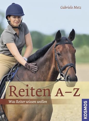 Stock image for Reiten A-Z: Was Reiter wissen wollen for sale by medimops