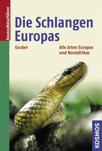 9783440114766: Die Schlangen Europas: Alle Arten Europas und des Mittelmeerraums