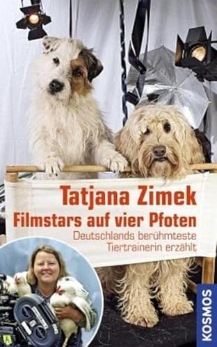 Beispielbild fr Filmstars auf vier Pfoten: Deutschlands berhmteste Tiertrainerin erzhlt zum Verkauf von medimops
