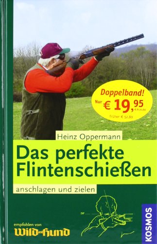 9783440114841: Das perfekte Flintenschieen: Anschlagen und zielen