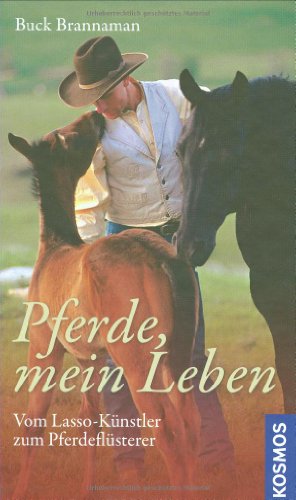 Stock image for Pferde, mein Leben: Vom Lasso-Knstler zum Pferdeflsterer for sale by medimops