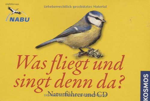 Beispielbild fr Was fliegt und singt denn da?, Naturfhrer u. Audio-CD zum Verkauf von medimops