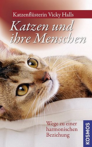 Beispielbild fr Katzen und ihre Menschen: Wege zu einer harmonischen Beziehung zum Verkauf von medimops