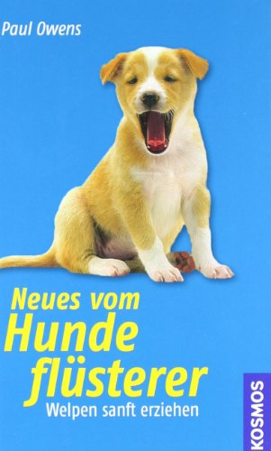 Stock image for Neues vom Hundeflsterer : Welpen sanft erziehen for sale by Buchpark