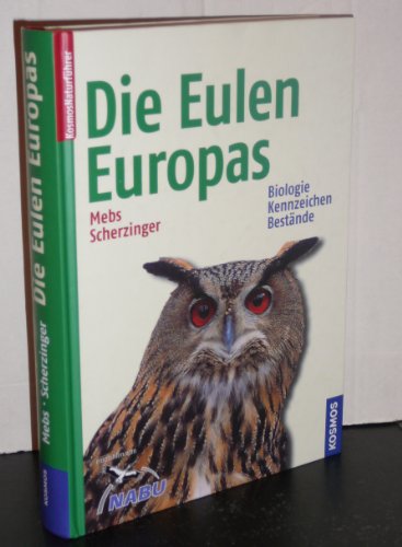 Stock image for Die Eulen Europas: Biologie, Kennzeichen, Bestnde for sale by Books Unplugged