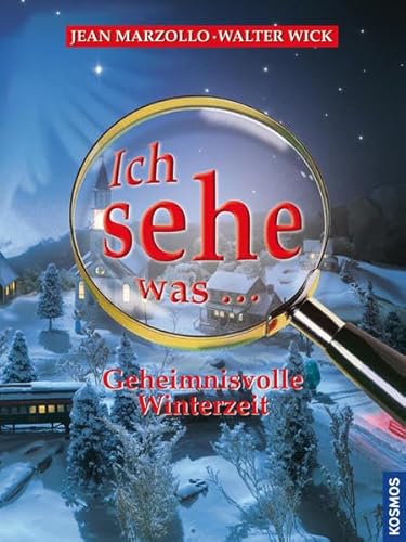 Ich sehe was... Geheimnisvolle Winterzeit (9783440116555) by Walter Wick