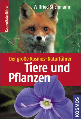 Beispielbild fr Der groe Kosmos-Naturfhrer Tiere und Pflanzen zum Verkauf von medimops