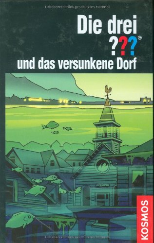 9783440117057: Die drei ??? und das versunkene Dorf (drei Fragezeichen)