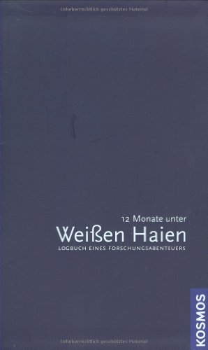 Stock image for 12 Monate unter Weien Haien: Logbuch eines Forschungsabenteuers for sale by medimops