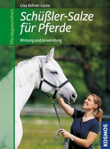Beispielbild fr Schler-Salze fr Pferde: Wirkung und Anwendung zum Verkauf von medimops