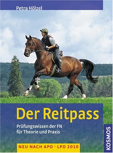 Stock image for Der Reitpass : Prfungswissen der FN fr Theorie und Praxis neu nach APO, LPO 2010 Kosmos Reitpass for sale by Antiquariat Buchhandel Daniel Viertel