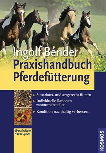 Imagen de archivo de Praxishandbuch Pferdeftterung: Situations- und artgerecht fttern, individuelle Rationen zusammenstellen, Kondition nachhaltig verbessern a la venta por medimops