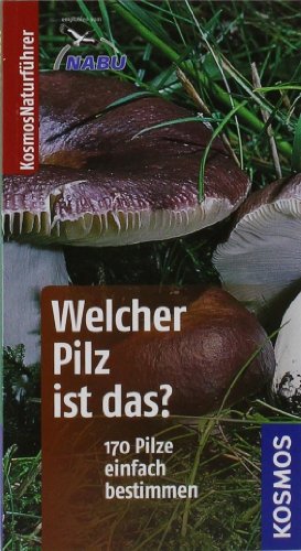 Imagen de archivo de Welcher Pilz ist das?: 170 Pilze einfach bestimmen. Basic a la venta por medimops