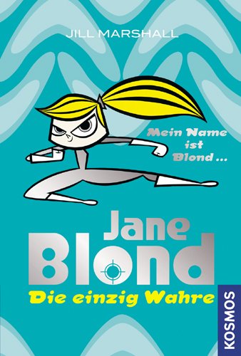 Stock image for Jane Blond. Die einzig Wahre for sale by medimops