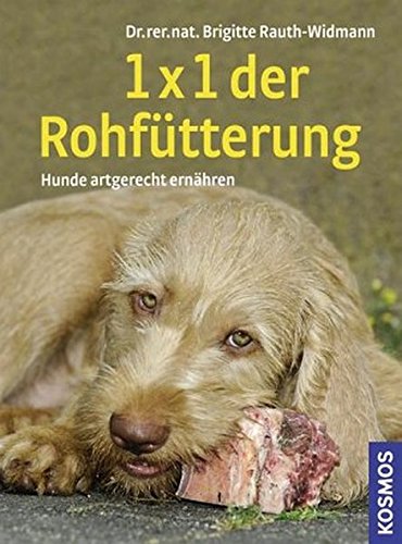 Beispielbild fr 1x1 der Rohftterung: Hunde artgerecht ernhren mit BARF zum Verkauf von Modernes Antiquariat - bodo e.V.