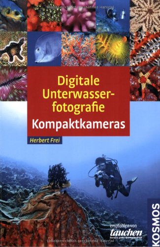 Beispielbild fr Digitale Unterwasserfotografie Kompaktkameras zum Verkauf von medimops
