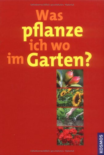 Beispielbild fr Was pflanze ich wo im Garten? zum Verkauf von medimops