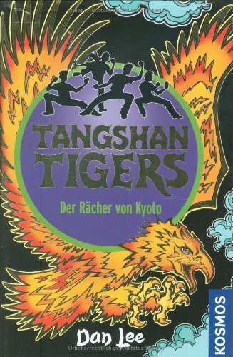 9783440119341: Tangshan Tigers. Der Rcher von Kyoto