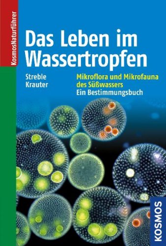 Stock image for Das Leben im Wassertropfen Mikroflora und Mikrofauna des Swassers. Ein Bestimmungsbuch. for sale by Buchpark