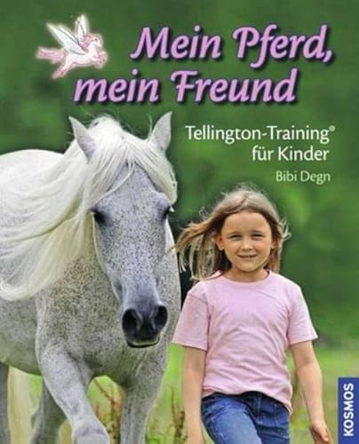 Stock image for Mein Pferd, mein Freund: Tellington-Training fr Kinder for sale by medimops