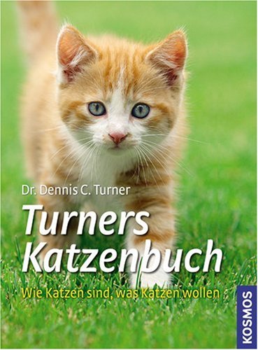 9783440121368: Turners Katzenbuch: Wie Katzen sind, was Katzen wollen