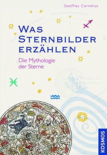 Beispielbild fr Was Sternbilder erzhlen: Die Mythologie der Sterne zum Verkauf von medimops