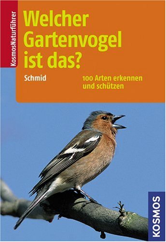 Imagen de archivo de Welcher Gartenvogel ist das?: 100 Arten beobachten und erkennen a la venta por medimops