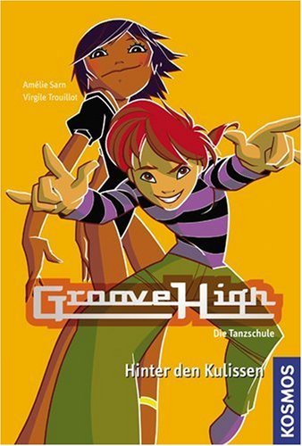 Stock image for Groove High - Die Tanzschule, 2: Hinter den Kulissen for sale by medimops