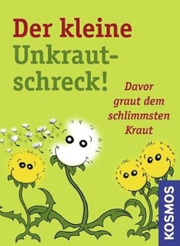 Stock image for Der kleine Unkrautschreck!: Davor graut dem schlimmsten Kraut for sale by medimops