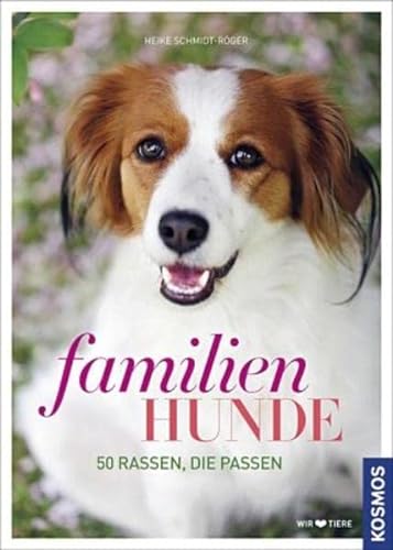 Imagen de archivo de Familienhunde: 50 Rassen, die passen a la venta por medimops