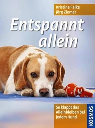 Stock image for Entspannt allein: So klappt das Alleinbleiben bei jedem Hund for sale by medimops