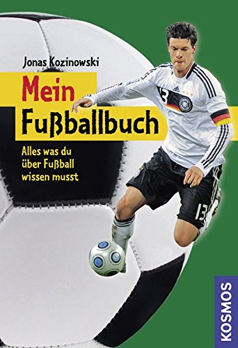 Beispielbild für Mein FuÃ ballbuch: Alles was du Ã¼ber FuÃ ball wissen musst [Paperback] Kozinowski, Jonas and Lohr, Stefan zum Verkauf von tomsshop.eu