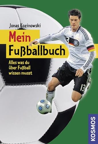 Stock image for Mein Fu ballbuch: Alles was du über Fu ball wissen musst [Paperback] Kozinowski, Jonas and Lohr, Stefan for sale by tomsshop.eu