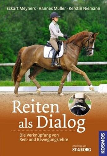 Beispielbild fr Reiten als Dialog: Die Verknpfung von Reit- und Bewegungslehre zum Verkauf von medimops