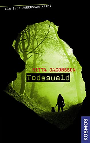 Svea Andersson Krimi 01. Todeswald - Jacobsson, Ritta