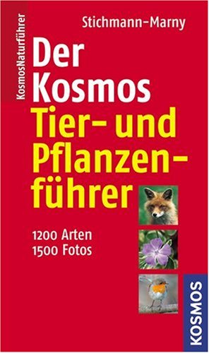 Der Kosmos Tier- und Pflanzenführer 1200 Arten, 1500 Fotos