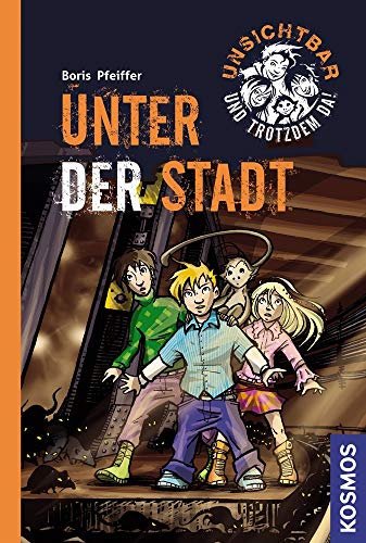 Beispielbild fr Unsichtbar und trotzdem da! Band 2: Unter der Stadt zum Verkauf von medimops