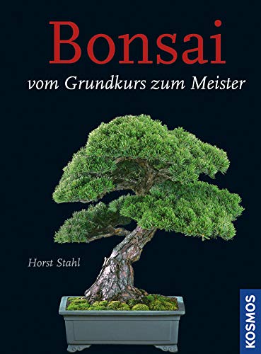 9783440124994: Bonsai: Vom Grundkurs zum Meister