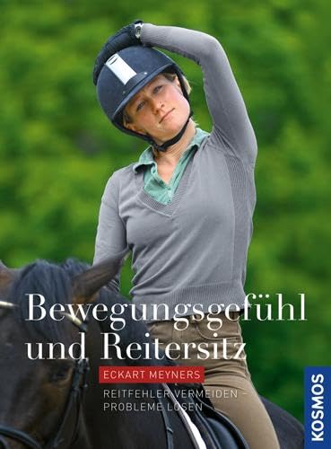 Bewegungsgefühl und Reitersitz - Eckart Meyners