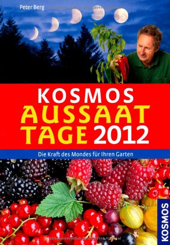 Kosmos Aussaattage 2012 (9783440126707) by Unknown Author