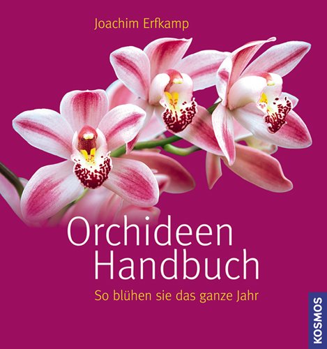 9783440126745: Orchideen Handbuch: So blhen sie das ganze Jahr