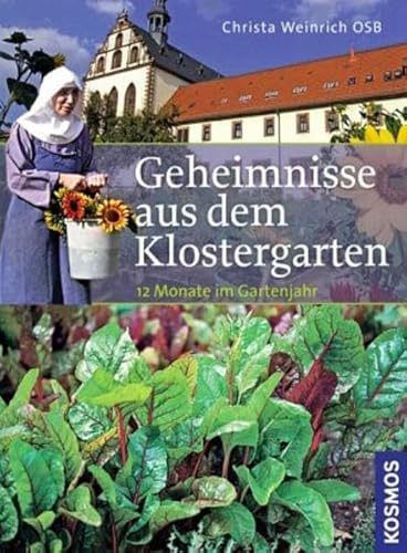Geheimnisse aus dem Klostergarten - Christa Weinrich