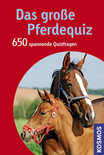 Beispielbild fr Das groe Pferdequiz: 650 spannende Quizfragen zum Verkauf von medimops