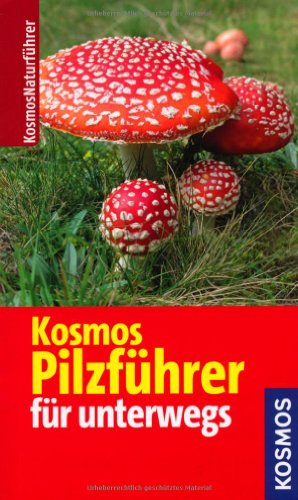 Imagen de archivo de Kosmos Pilzfhrer fr unterwegs a la venta por medimops